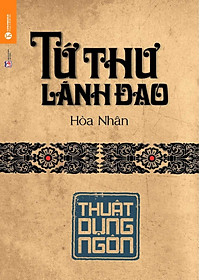 Bộ 4 Cuốn Tứ Thư Lãnh Đạo - Hoà Nhân ( Tái Bản 2021)