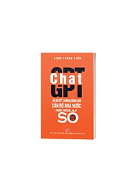 Sách Chat GPT - Bí Quyết Thành Công Cho Cán Bộ Nhà Nước Trong Thời Đại Số