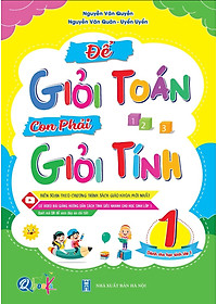 Để Giỏi Toán Con Phải Giỏi Tính 1 - Dành cho học sinh lớp 1 (1 cuốn) - Bản Quyền