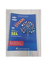 Sách - Kết hợp giáo dục steam và giáo dục cảm xúc xã hội sel dành cho tiểu học và mầm non ( HA)