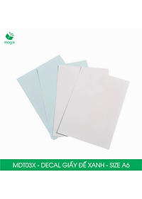 MDT03X - Xấp 50 tờ giấy decal đế xanh khổ A6 - Giấy in đơn hàng, nhãn dán, sticker đế xanh tự dính