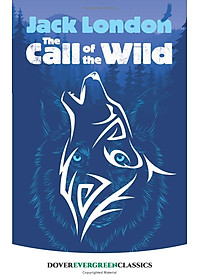 Sách Signet Classics: The Call of the Wild and Selected Stories (With a New Afterword by Tobey Hiller)
