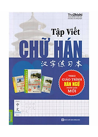 Combo Giáo Trình Ngữ 1,2,3 và Tập Viết Chữ Hán Theo Giáo Trình Hán Ngữ Phiên Bản Mới 