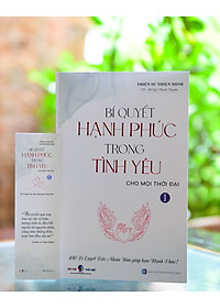 SÁCH MỚI | Bí Quyết Hạnh Phúc Trong Tình Yêu (tập 1) | Thiền sư Thiện Minh (tái bản 2023)