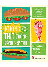 Sách - Không Có Thịt Trong Bánh Kẹp Thịt - Lời Đồn Và Sự Thật Về Những Món Chúng Ta Khoái Khẩu