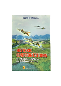 Historic Confrontations – Air battles between VNP Air Force and US Air Power (1965 – 1973)