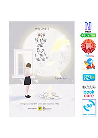 999 Lá Thư Gửi Cho Chính Mình – Mong Bạn Trở Thành Phiên Bản Hoàn Hảo Nhất – Free Book Care – AZ Việt Nam , SKU – 8512869492797 – tiki.vn 🛒Top1Shop🛒 🇻🇳 Top1Vietnam 🇻🇳 🛍🛒 🇻🇳🇻🇳🇻🇳🛍🛒
