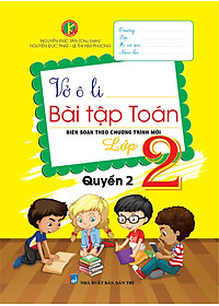 Vở Ô Li Bài Tập Toán 2 - Biên Soạn Theo Chương Trình Mới (Quyển 1+ Quyển 2)
