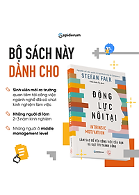 Sách Động Lực Nội Tại: Làm Sao Để Yêu Công Việc Của Bạn Và Đạt Đến Thành Công - Tác giả Stefan Falk