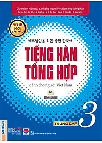 Sách Tiếng Hàn Tổng Hợp Trung Cấp 3 (Phiên Bản Mới - In Màu)