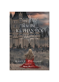 Sách Trái Tim Kẻ Phản Bội, Tập 1 + Tập 2