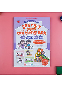 Sách Gia Đình Song Ngữ - 365 ngày cả nhà cùng nói tiếng Anh như người bản ngữ