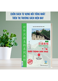 Combo Sách - 2 cuốn Giáo Trình Hán Ngữ - Sách học Tiếng Trung dành cho người Việt (Giáo Trình Hán Ngữ Tập 1 + Giáo Trình Hán Ngữ Tập 2) - Phiên bản mới - Học bằng App McBooks