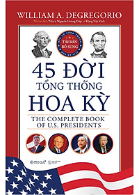 Sách 45 Đời Tổng Thống Hoa Kỳ (Bìa Cứng)
