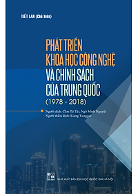 Phát triển khoa học công nghệ và chính sách của Trung Quốc (1978 - 2018)
