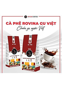 Cà Phê Rovina Gu Việt-  Pha Máy -  Gói 250gr ( Nguyên Hạt)  Mùi Thơm Quyến Rũ, Đậm Đà Đúng Chuẩn Gu Việt.