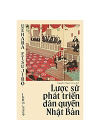 Combo 2 Cuốn: Lược Sử Phát Triển Dân Quyền Nhật Bản + Nhật Bản Duy Tân 30 Năm