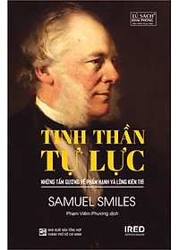 Sách IRED Books – Tinh thần tự lực – Những tấm gương về phẩm hạnh và lòng kiên trì – Samuel Smiles hover