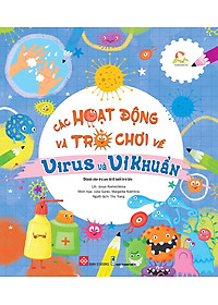 Sách Các Hoạt Động Và Trò Chơi Về Virus Và Vi Khuẩn