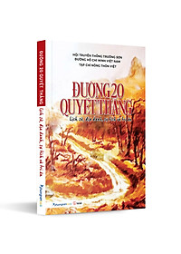 Sách Đường 20 Quyết Thắng - Lịch Sử, Địa Danh, Sự Tích Và Tri Ân