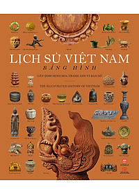 Lịch Sử Việt Nam Bằng Hình - Bìa Cứng