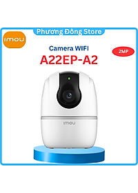 Camera Wifi imou A42P 4MP 2K, Ranger 2 A22 Xoay 360 độ - Imou C22 đàm thoại 2 chiều - hàng chính hãng
