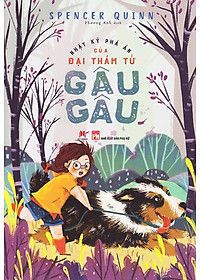 Sách Nhật Ký Phá Án Của Đại Thám Tử Gâu Gâu