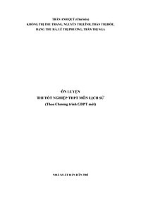 Sách - Ôn Luyện Thi Tốt Nghiệp THPT Theo Chương Trình GDPT Mới - Môn Lịch Sử