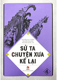 Sử Ta - Chuyện Xưa Kể Lại Tập 4 (Tái Bản 2018)