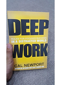 Sách Deep Work: Rules For Focused Success In A Distracted World