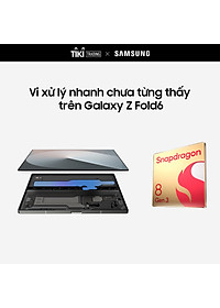 Nơi bán Điện thoại Samsung Galaxy Z Fold6, 256GB, điện thoại AI, màn hình cực đại 7.6, mỏng nhẹ nhất