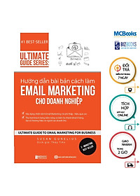 Sách - Hướng Dẫn Bài Bản Cách Làm Email Marketing Cho Doanh Nghiệp - Ultimate Guide Series - MCBooks
