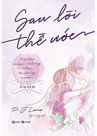 Sách Sau Lời Thề Ước - Dù Cho Mưa Nắng Vẫn Thương Nhau