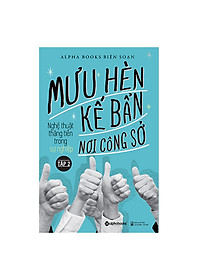Combo Môi Trường Làm Việc Lành Mạnh: Mưu Hèn Kế Bẩn Nơi Công Sở Tập 2 + Đối Phó Với Những Tên Khốn Tài Ba