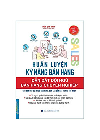 Sách Businessbooks - Huấn Luyện Kỹ Năng Bán Hàng - Dẫn Dắt Đội Ngũ Bán Hàng Chuyên Nghiệp