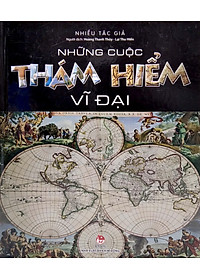 Sách Những Cuộc Thám Hiểm Vĩ Đại