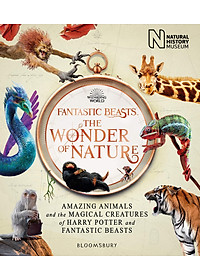 Sách Fantastic Beasts: The Wonder of Nature (Amazing Animals and the Magical Creatures of Harry Potter and Fantastic Beasts) (Paperback)