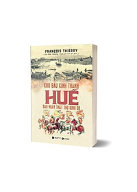 Sách Kho báu Kinh thành Huế sau ngày thất thủ Kinh đô