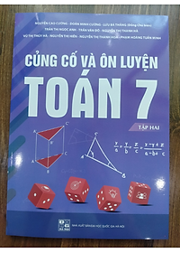 Sách - Củng cố và Ôn luyện Toán 7 (Tập 1 + Tập 2) theo chương trình giáo dục phổ thông mới