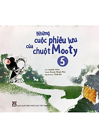 Sách Những cuộc phiêu lưu của chuột Mooty - tập 5 (dành cho trẻ 3-10 tuổi)