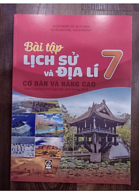 Sách - Bài tập lịch sử và địa lí cơ bản và nâng cao 7 (Theo Chương trình Giáo dục phổ thông 2018)