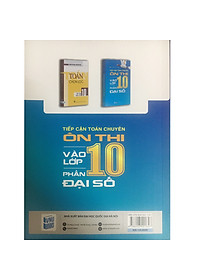 Tiếp Cận Toán Chuyên - Ôn Thi Vào Lớp 10 - Phần Đại Số (Tặn Kèm Bookmark)