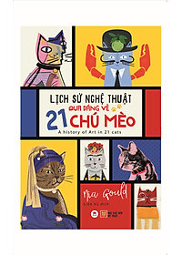 Sách Lịch Sử Nghệ Thuật Qua Dáng Vẻ 21 Chú Mèo
