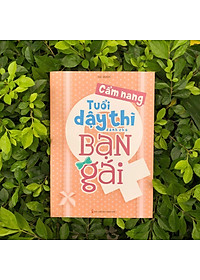 Sách Cẩm Nang Tuổi Dậy Thì Dành Cho Bạn Gái (Tái Bản)