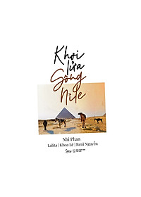 Combo Sách Du Ký : HIMALAYA – Hành Trình Chạm Đến Trán Trời + Khơi Lửa Sông Nile + Đừng Chết Ở Ả Rập Xê Út