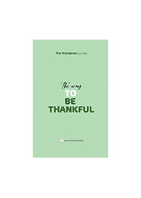 Sách The Way To Be Thankful (Song Ngữ Anh - Việt)