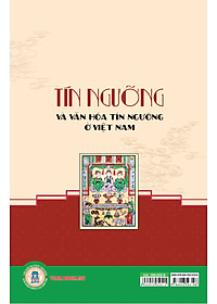 Tín Ngưỡng Và Văn Hóa Tín Ngưỡng Ở Việt Nam (Bản in năm 2023)