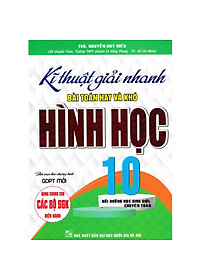 Sách - combo kĩ thuật giải nhanh bài toán hay và khó đại số + hình học lớp 10 (biên soạn theo chương trình gdpt mới - BC)