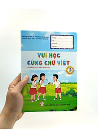 Vui Học Cùng Chữ Viết Lớp 3 - Tập 1 (Chân Trời Sáng Tạo) (2023)