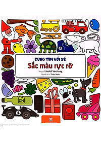 Sách Cùng Tìm Với Bé: Sắc Màu Rực Rỡ